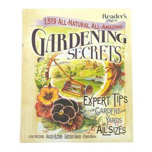 Readers Digest Gardening Secrets 1519 All Natural Expert Tips Gardens Yards